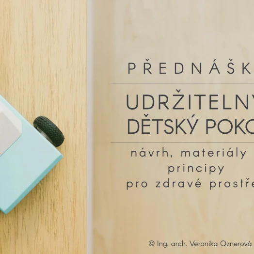 Udržitelný dětský pokoj - přednáška